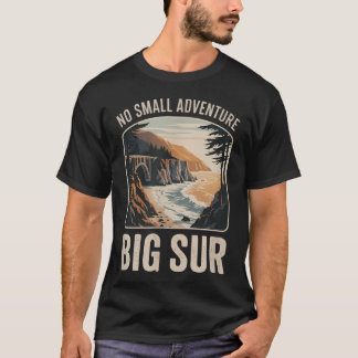 Geen gewone avontuur Big Sur natuur wandelen T-shirt