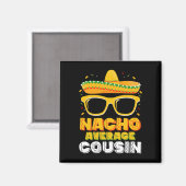 Geen Gewone Cousin Familie Cinco De Mayo Magneet (Voorkant / Achterkant)