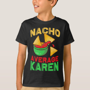 Geen Gewone Karen Cinco De Mayo Wees Geen Karen T-shirt