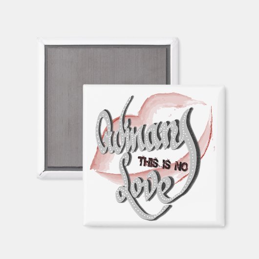 Geen gewone liefde, 2-inch magneet (Voorkant / Achterkant)