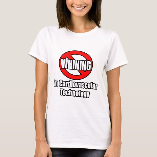 geen gezeur in cardiovasculaire technologie t-shirt (Voorkant)