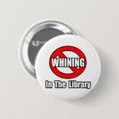 Geen gezeur in de bibliotheek ronde button 5,7 cm (Voorkant /achterkant)