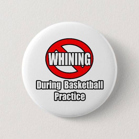 Geen gezeur tijdens basketbaltraining ronde button 5,7 cm (Voorkant)