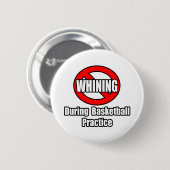 Geen gezeur tijdens basketbaltraining ronde button 5,7 cm (Voorkant /achterkant)