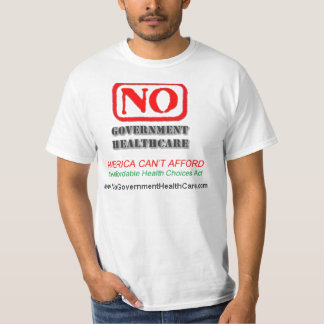 Geen gezondheidszorg voor de overheid - T-Shirt
