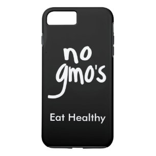 "Geen GGO's Eat Healthy Black White Promotion iPhone 8/7 Plus Hoesje