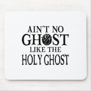 Geen ghost zoals de Heilige Ghost - Christelijke h Muismat