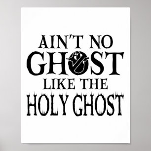 Geen ghost zoals de Heilige Ghost - Christelijke h Poster