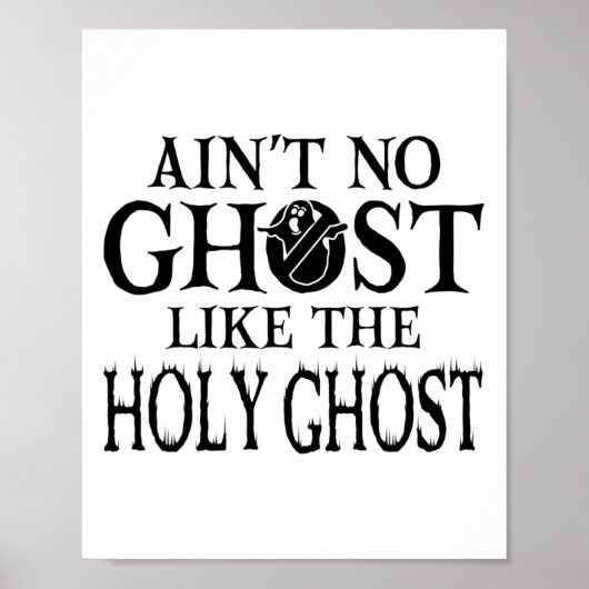 Geen ghost zoals de Heilige Ghost - Christelijke h Poster (Voorkant)