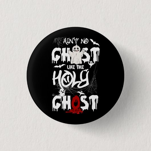 Geen ghost zoals de Heilige Ghost Christelijke Hal Ronde Button 3,2 Cm (Voorkant)