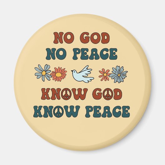 Geen God, geen Vrede. Ken God, Know Peace Magneet (Voorkant)