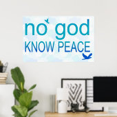 Geen God, Know Peace Poster (Thuiskantoor)
