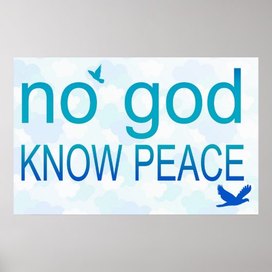 Geen God, Know Peace Poster (Voorkant)