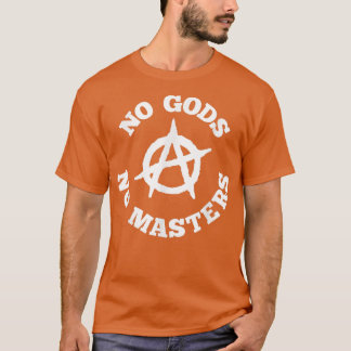 Geen goden geen anarchistische symbolen anarchist  t-shirt
