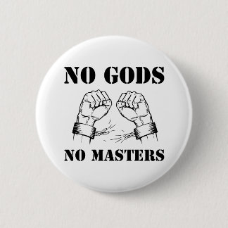 Geen goden, geen meesters - Atheïsme en anarchie ( Ronde Button 5,7 Cm