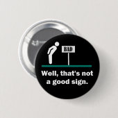 Geen goed teken Grappige grap Ronde Button 5,7 Cm (Voorkant /achterkant)