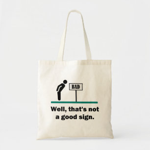 Geen goed teken grappige Novelty Dad Joke Humor Tote Bag