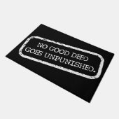 "Geen goede wil komt ongestraft!" Deurmat (Schuin)