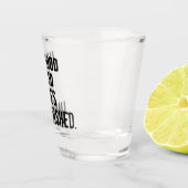 "Geen goede wil ongestraft" Shot Glas (Rechts)