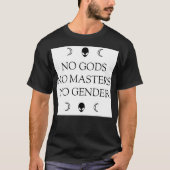 GEEN GOEDEREN GEEN MASTERS GEEN GENDER T-SHIRT (Voorkant)
