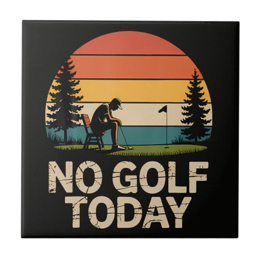 Geen golf vandaag grap grappig verdrietig tegeltje (Voorkant)