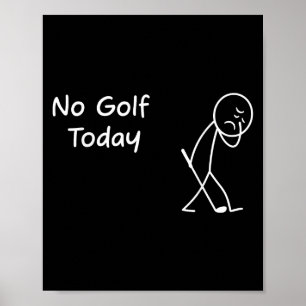 Geen Golf Vandaag Grappig Sad Graphic Stickman Gol Poster