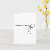 Geen golf vandaag Grappig Sad Stickman Golfer Golf Kaart (Gele Bloem)