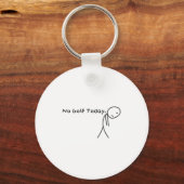 Geen golf vandaag Grappig Sad Stickman Golfer Golf Sleutelhanger (Voorkant)