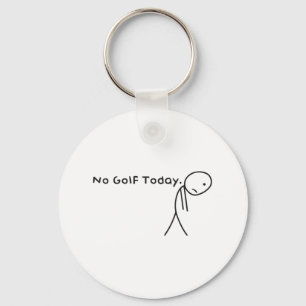 Geen golf vandaag Grappig Sad Stickman Golfer Golf Sleutelhanger