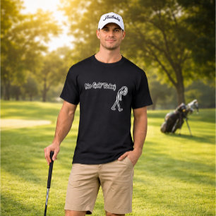 Geen Golf Vandaag Grappige Verdrietige Stickman Go T-shirt