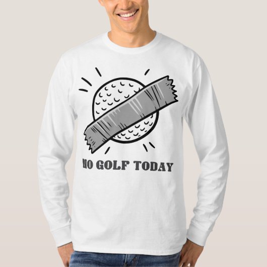Geen Golf Vandaag T-shirt (Voorkant)