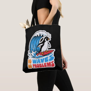 Geen golven geen problemen Grappige pinguïn die go Tote Bag