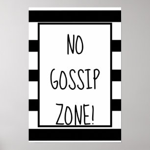Geen Gossip Zone Black en White Poster