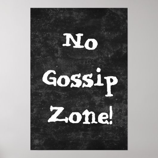 Geen Gossip Zone Black en White Poster (Voorkant)