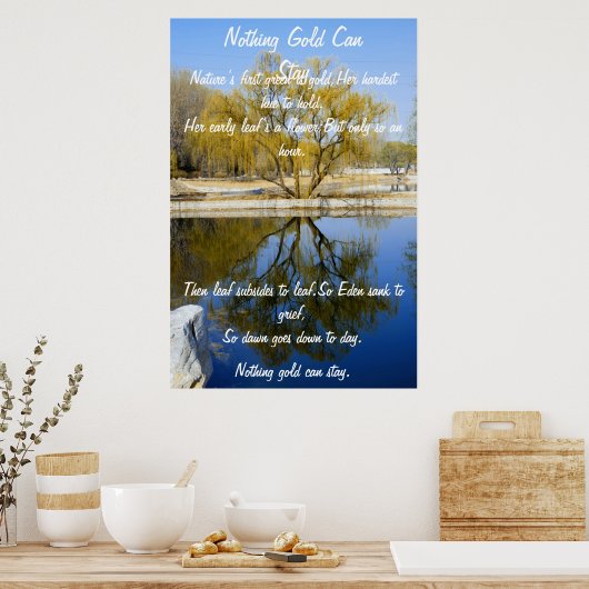 Geen goud kan Willow Tree Poster blijven (Keuken)