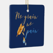 Geen Graan Geen Pijn Glutenvrije Quote Keramisch Ornament (Rechts)