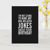 Geen grapjes over je leeftijd Grappig Wenskaart Kaart (Gele Bloem)