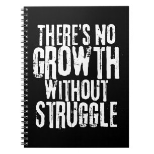 Geen groei zonder strijd Inspirerend quote Notitieboek