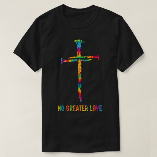 Geen grote liefde Christelijke Jezus Nail Kruis T-shirt (Design voorkant)