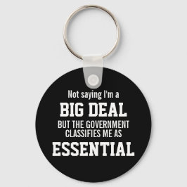 Geen Grote Zaak Regering Classificeert Me Essentie Sleutelhanger