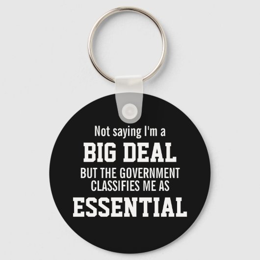 Geen Grote Zaak Regering Classificeert Me Essentie Sleutelhanger (Voorkant)