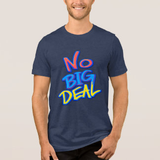 Geen Grote Zaak Typografie Retro Vintage Tri-Blend Shirt