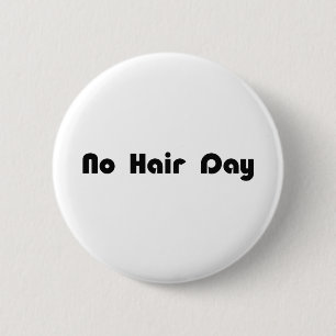 Geen haardag ronde button 5,7 cm
