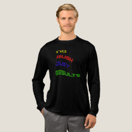 Geen haast. Gewoon resultaten. T-Shirt