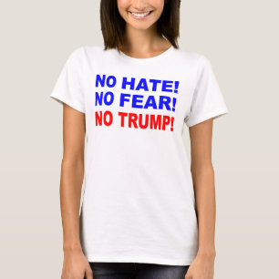 Geen haat, geen angst, geen Trump T-shirt