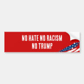 Geen haat Geen racisme Geen trump Bumpersticker (Voorkant)
