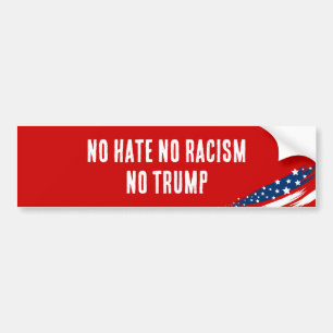 Geen haat Geen racisme Geen trump Bumpersticker