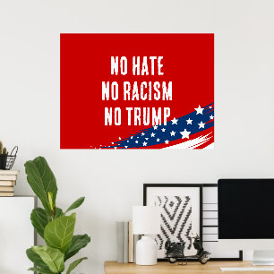 Geen haat Geen racisme Geen trump Poster