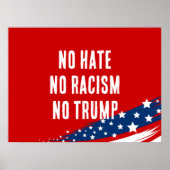 Geen haat Geen racisme Geen trump Poster (Voorkant)