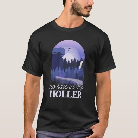 Geen haat in mijn Holler 2 T-shirt (Voorkant)